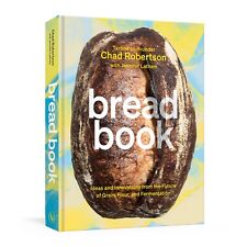Bread Book By Chad Robertson And Jennifer Latham