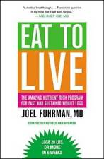Eat To Live The Amazing Nutrient-rich Program For Fast And Sustained Wei - Good