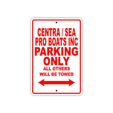 Centra Sea - Pro Boats Inc Parking Only Boat Decor Novelty Aluminum Metal Sign