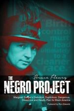 The Negro Project Margaret Sangers Diabolical Duplicitous Dangerous New