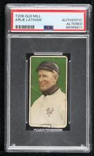 1909-11 T206 Old Mill Base Ball Subjects Back Arlie Latham Psa Authentic