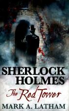 Sherlock Holmes - The Red Tower - 1783298685 Paperback Mark A Latham