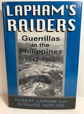 Laphams Raiders Guerrillas In The Philippines 1942-1945 By Latham Norling